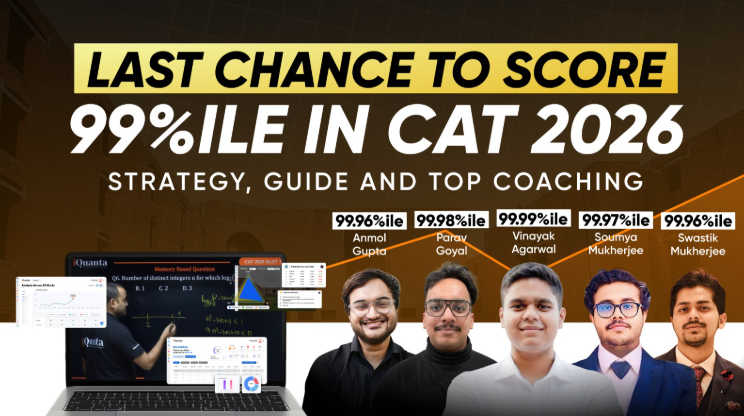 Last Chance to Score 99%ile in CAT 2026: Strategy, Guide and Top Coaching